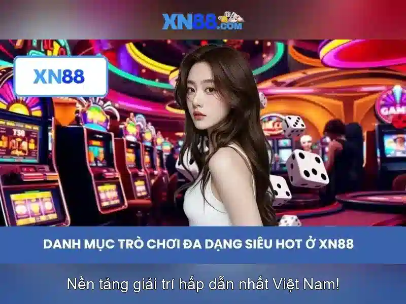 xn88 có lừa đảo không - Tổng quan chủ đề và giá trị cốt lõi